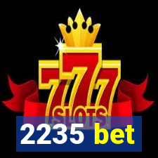 2235 bet